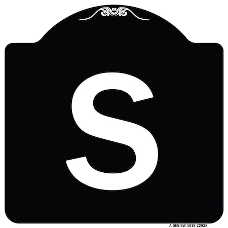 Signmission Sign with Letter S Heavy-Gauge Aluminum Architectural Sign, 18" x 18", BW-1818-22928 A-DES-BW-1818-22928